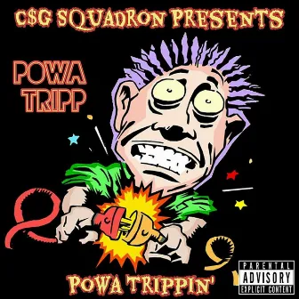 Powa Trippin' by Powa Tripp