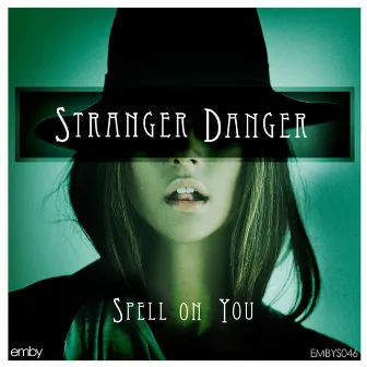 Spell On You by Stranger Danger