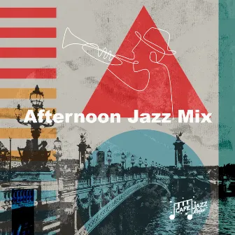 Afternoon Jazz Mix by Cafe Jazz Relax