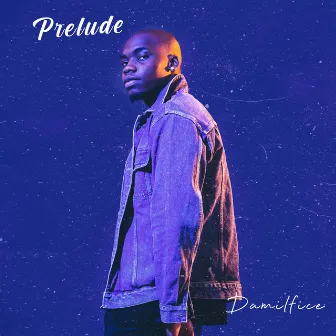 Prelude by Damilfice