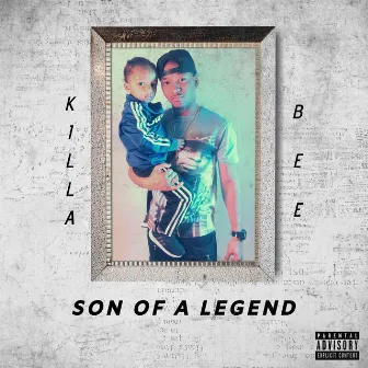 Son of a Legend by Killa Bee