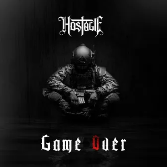 Game Over by HOSTAGE