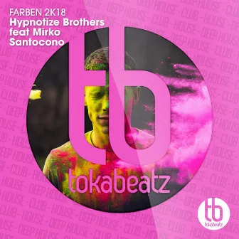 Farben 2K18 by Hypnotize Brothers