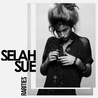 Rarities by Selah Sue