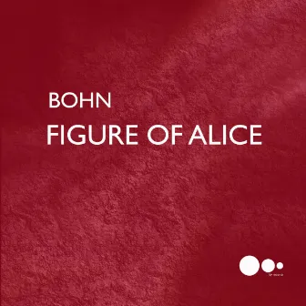 FIGURE OF ALICE by Bohn