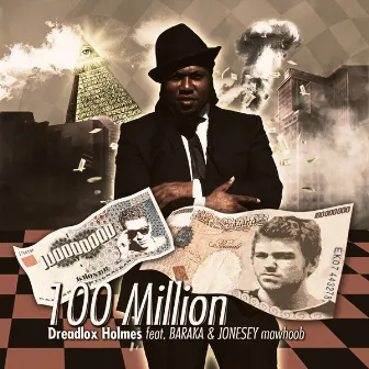 100 Million by Dreadlox Holmes