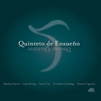 Quinteto de Ensueño by Abraham Barrera