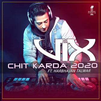 Chit Karda 2020 by Dj Vix