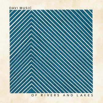 Of Rivers And Lakes by Davi Music