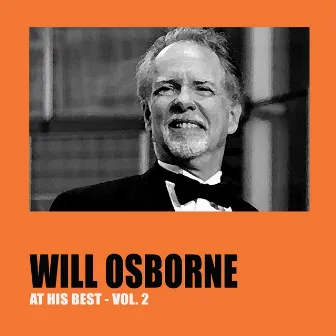 Will Osborne At His Best, Vol. 2 by Will Osborne