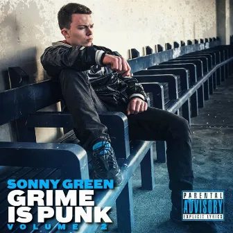 Grime Is Punk Vol. 2 by Sonny Green