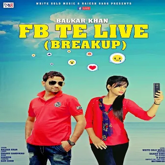 Fb Te Live (Breakup Song) by 