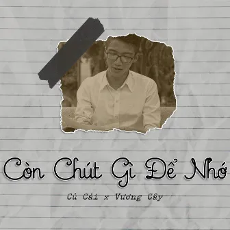 Còn Chút Gì Để Nhớ by Vương Cây