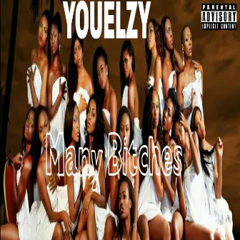 Many Bitches by YOUELZY