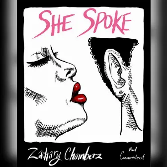 She Spoke by Zachary Chamberz