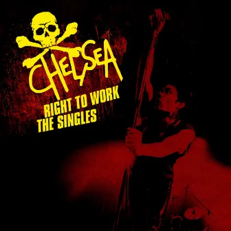 Right to Work - The Singles by Chelsea