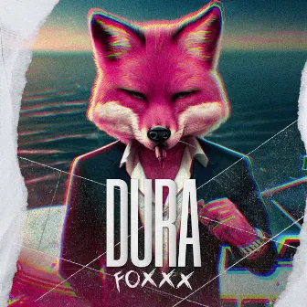 Dura by Foxxx