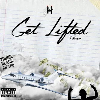 Get Lifted by Uknow