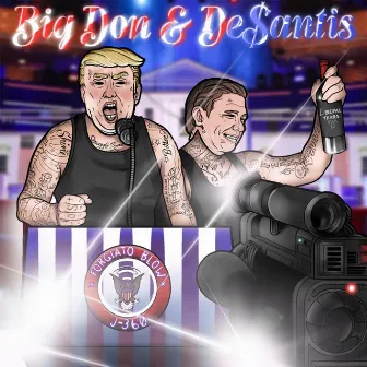 Big Don & De$antis by J360