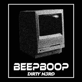 Beep Boop by dirty n3rd