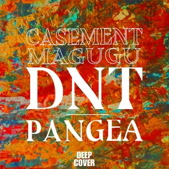 DNT / Pangea by Casement