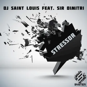 Stressor by Dj Saint Louis