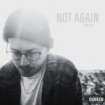 Not Again by Cody June