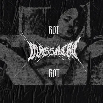 Massacre by ROT