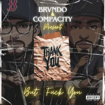 Thank You, But Fuck You by Brvndo