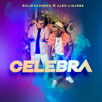 Celebra by Rulis Pacheco