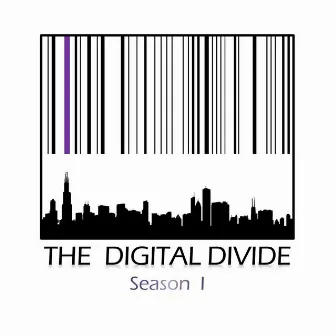 The Digital Divide: Season 1 by Erick Deshaun Dorris