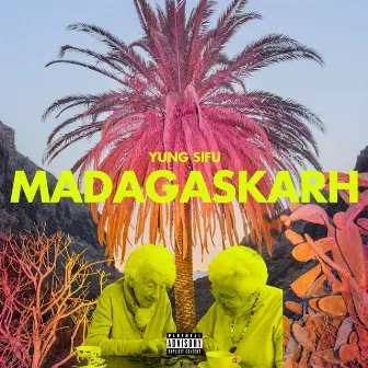 Madagaskarh by Yung Sifu