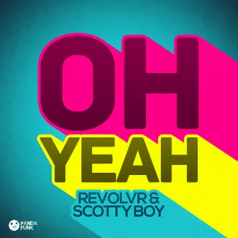 Oh Yeah by Scotty Boy