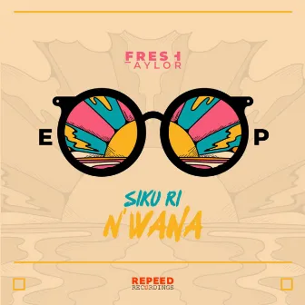 Siku ri N'wana EP by Fresh Taylor