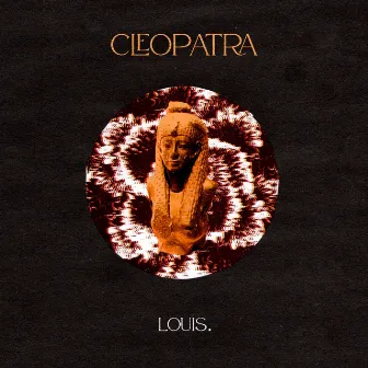 Cleopatra by Louis.