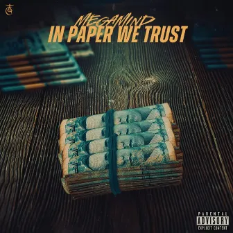 IN PAPER WE TRUST by Z24 MEGAMIND