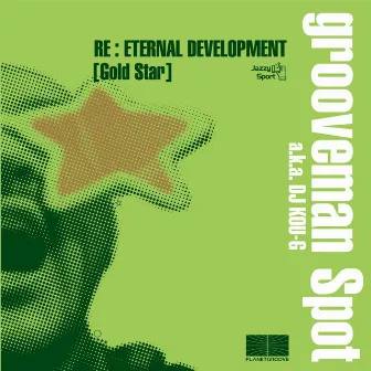 Re: Eternal Development Gold by grooveman Spot a.k.a DJ KOU-G