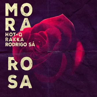 Mora Rosa by Rodrigo Sá