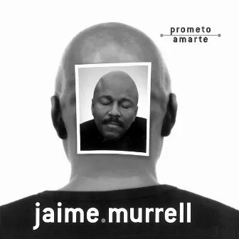 Prometo Amarte by Jaime Murrell