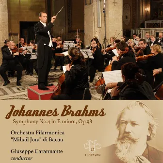 Johannes Brahms: Symphony No.4 in E minor, Op.98 (Live) by Orchestra Filarmonica Mihail Jora di Bacau