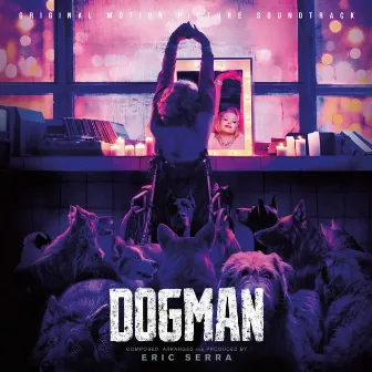 Dogman (Original Motion Picture Soundtrack) by Éric Serra