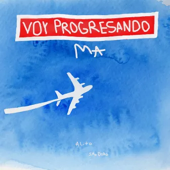 VOY PROGRESANDO MA by Alito