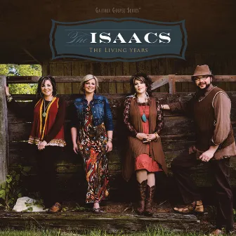 The Living Years by The Isaacs