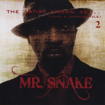 The Artist Known as: Edits & Instrumentals, Vol. 2 by Mr. Snake