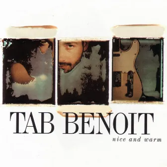 Nice And Warm by Tab Benoit