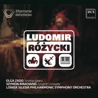 Różycki: Orchestral Works by Ludomir Rózycki