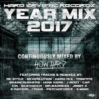 Hard Kryptic Records Yearmix 2017 (Continuously Mixed by How Hard) by How Hard