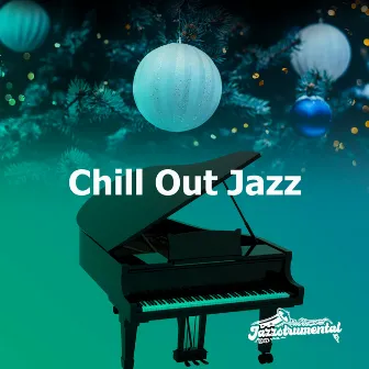 Chill Out Jazz by Jazzstrumental