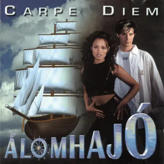 Álomhajó by Carpe Diem