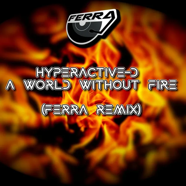 A World Without Fire - Ferra Remix